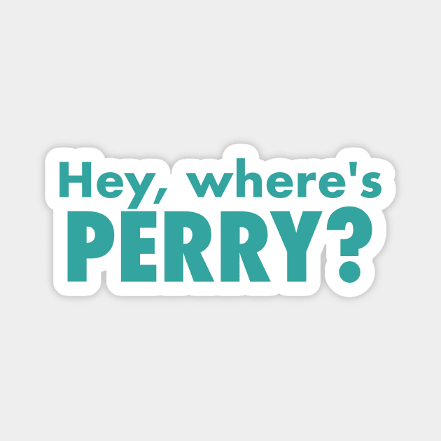 Hey, Where's Perry? Magnet by LuisP96