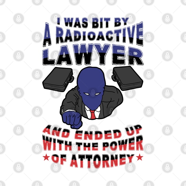 I was bit by a radioactive lawyer and ended up with the power of attorney - Light Version Law School by sadpanda