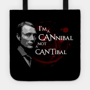 I'm a CANnibal not a CANTibal Tote