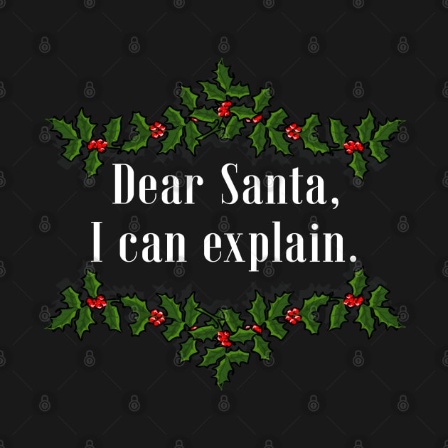 Dear Santa, I Can Explain by IndiPrintables