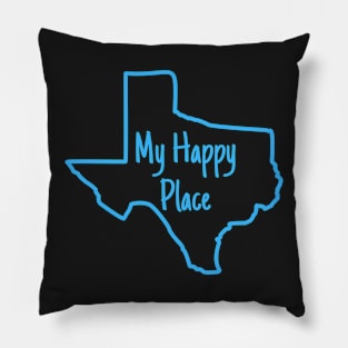 Texas Is My Happy Place Pillow