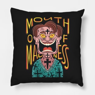 Mouth of Madness Pillow