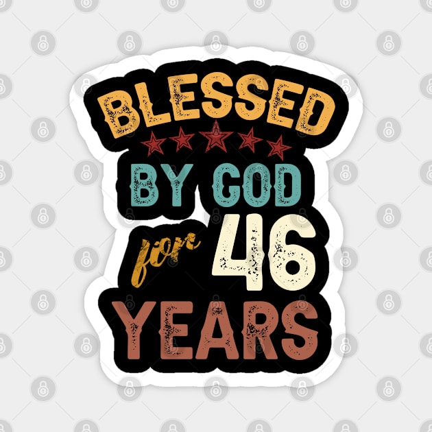 blessed by god for 46 years Magnet by yalp.play