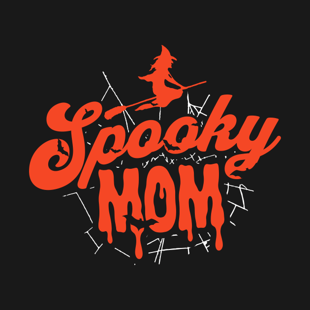 Cute Halloween Spooky Mom Orange and Black Halloween Witch Mom by SLAG_Creative