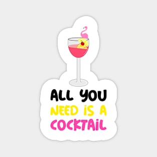 ALL You Need Is A Cocktail Lover Magnet