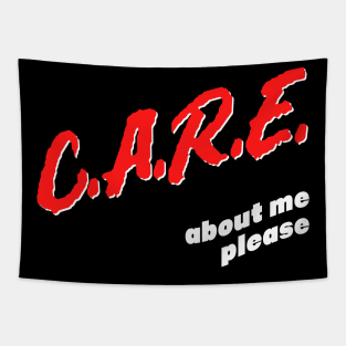 Care About Me Please / Funny Attention Seeker Design Tapestry