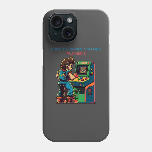 Home is where you are "Player 1". Vintage arcade style design for people who like arcade old school games. Phone Case by Stoiceveryday