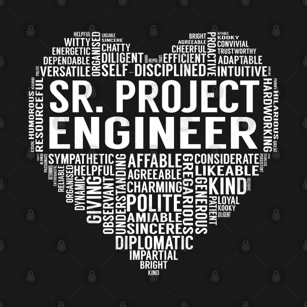 Sr. Project Engineer Heart by LotusTee