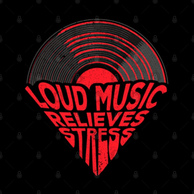 Loud Music Relieves Stress by Worldengine