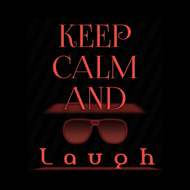 keep calm and laugh dod by Tsay