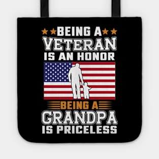 Being A Veteran is an Honor Being a Grandpa is Priceless Tote