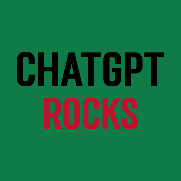 ChatGPT Rocks by Stupefied Store