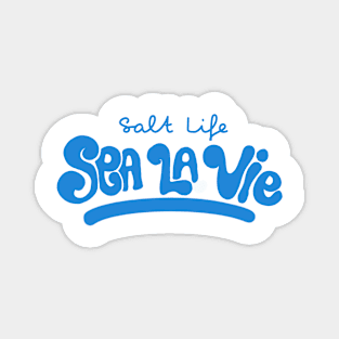 Salt Life - Sea La Vie Magnet