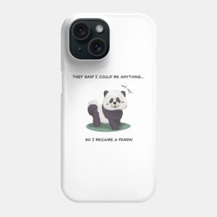 They said I could be anything, so I became a panda - with a Chow Chow dog Phone Case