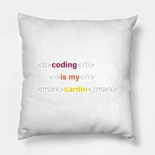 CODING IS MY CARDIO Pillow