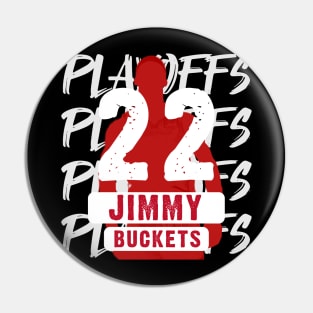 Playoffs Jimmy Buckets 22 A Pin