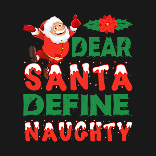 Dear Santa Define Naughty Vintage Christmas T-Shirt T-Shirt