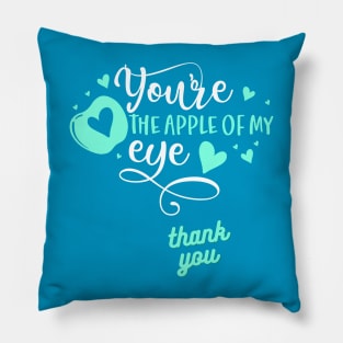 you are the apple of my eyes t shirt Pillow