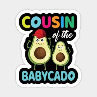 Cousin Of The Babycado Happy Day To Acocado Brother Sister Magnet