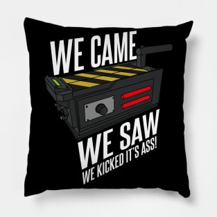 We came, We Saw, We Kicked its Ass Pillow