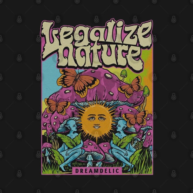 Legalize Nature by BellyWise