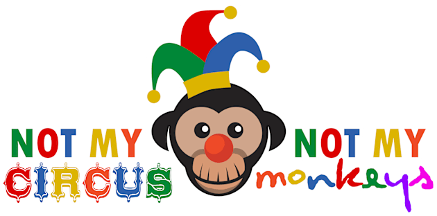 Not My Circus, Not My Monkeys Kids T-Shirt by Taversia