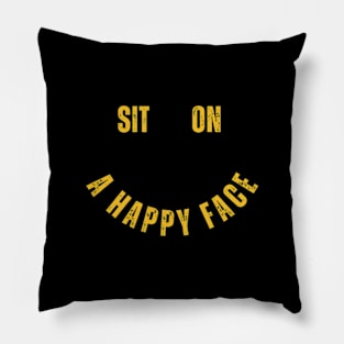 Sit On A Happy Face Pillow