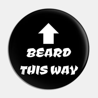 Beard This Way Pin