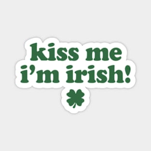 Kiss Me I'm Irish St Patricks Day Ver.2 Magnet