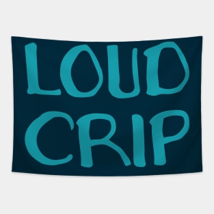 Loud Crip (Hand) Tapestry