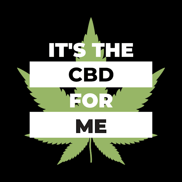 It's The CBD for Me by A Magical Mess