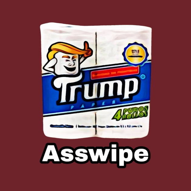 Trump Toilet Paper, Asswipe by RainbowRetro