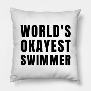 World's Okayest Swimmer Pillow