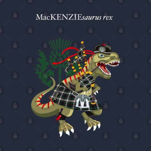 Clanosaurus Rex MacKENZIEsaurus rex Plaid MacKenzie Modern Scotland Ireland Family Tartan by BullShirtCo