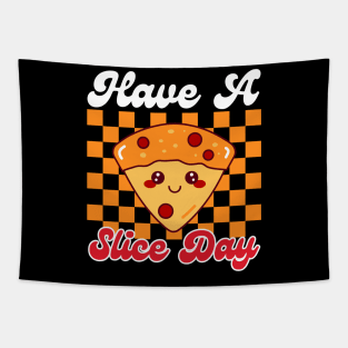 Have A Slice Day Pizza Pun Tapestry