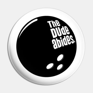 THE DUDE ABIDES. Pin