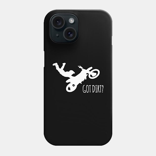 Got Dirt Phone Case by Flippin' Sweet Gear