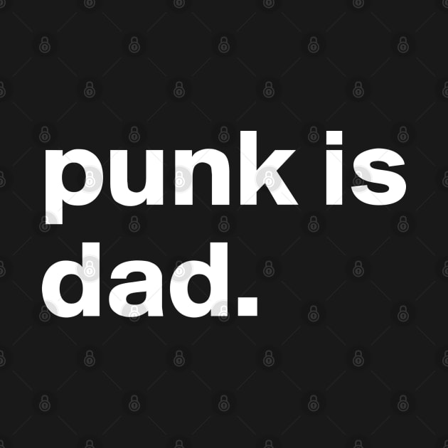 Punk is Dad by Eighties