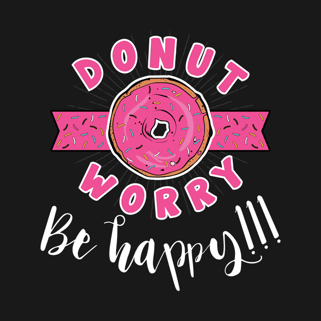 Donut worry be happy by TimberleeEU