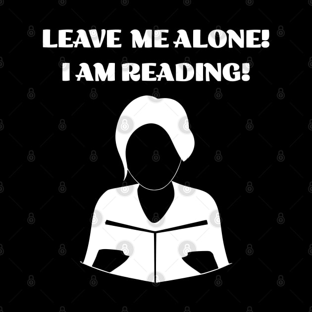 Leave me Alone ! I am Reading! by JoeStylistics