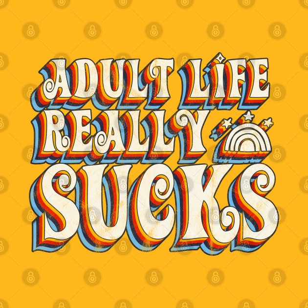 Adult life really sucks by benyamine