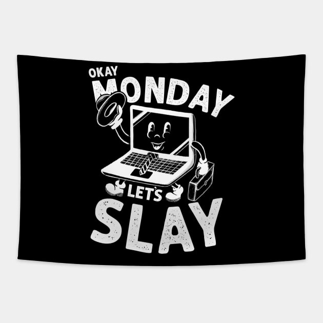 Okay Monday Let's Slay - Positive Motivational Tapestry by ShirtHappens