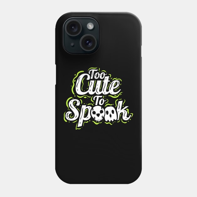 Too Cute To Spook Costume Ghosts Halloween Phone Case by SinBle