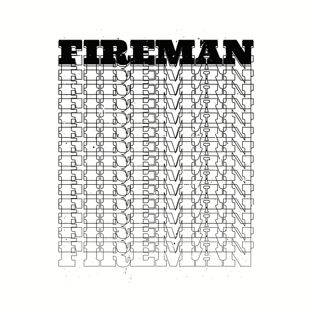 Fireman by Stay Weird