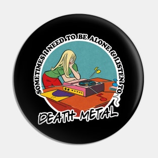 Death Metal Music Obsessive Fan Design Pin