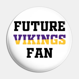 Future Vikings Fan Pin