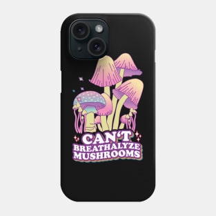 Fungal Funnies: Breathe Easy, Can't Breathalyze Mushrooms Phone Case