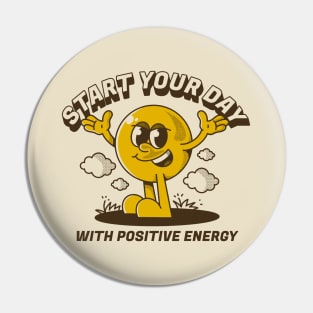 Start your day with positive energy Pin