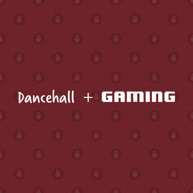 Dancehall Plus Gaming by JunaeBenne