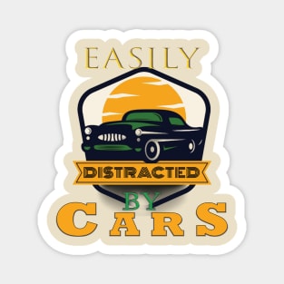 Easily distracted by cars Magnet